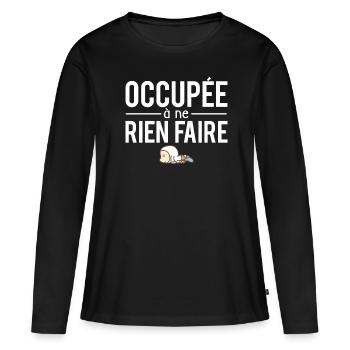 Occupée à ne rien faire flemme humour - T-shirt manches longues Premium bio Femme - noir - Devant - Julia (174cm)
