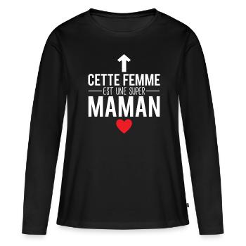 Cette femme est une super maman humour - T-shirt manches longues Premium bio Femme - noir - Devant - Julia (174cm)