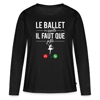 Le ballet m'appelle il faut que je file ballerine - T-shirt manches longues Premium bio Femme - noir - Devant - Julia (174cm)