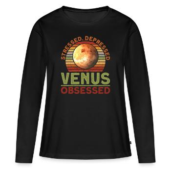 Stressé. Déprimé. Vénus. Obsédé. - Vénus - T-shirt manches longues Premium bio Femme - noir - Devant - Julia (174cm)