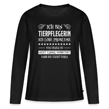 Tierpflegerin Lustig Spruch Tierpflegerin Geschenk - Frauen Premium Bio Langarmshirt - Schwarz - Vorne - Julia (174cm)