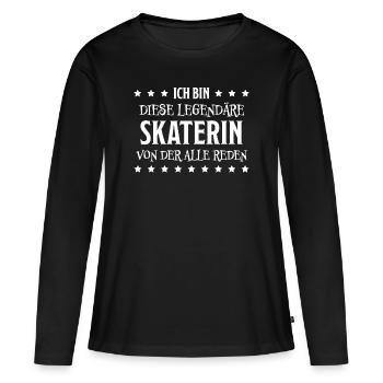 Skaterin Lustiger Spruch Skating Sprüche Geschenk - Frauen Premium Bio Langarmshirt - Schwarz - Vorne - Julia (174cm)