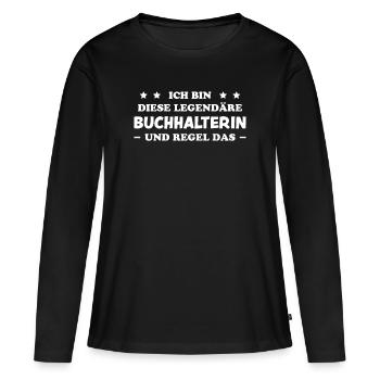 Buchhalterin Spruch Finanzen Buchhalterin Geschenk - Frauen Premium Bio Langarmshirt - Schwarz - Vorne - Julia (174cm)