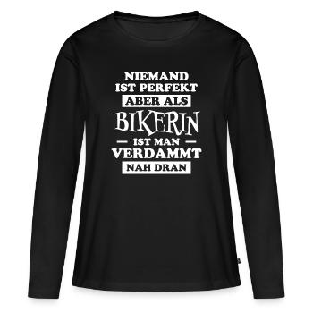 Bikerin Spruch Motorrad Lustiges Bikerin Geschenk - Frauen Premium Bio Langarmshirt - Schwarz - Vorne - Julia (174cm)