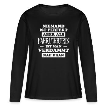 Fahrlehrerin Fahrschule Fun Fahrlehrerin Geschenk - Frauen Premium Bio Langarmshirt - Schwarz - Vorne - Julia (174cm)