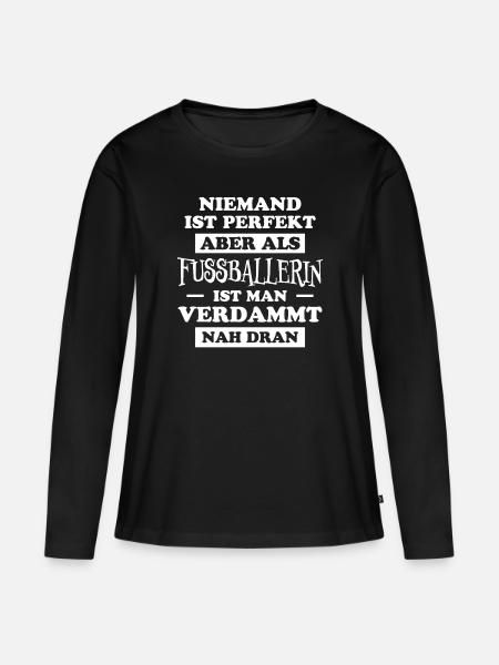 Fußballerin Spruch Lustiges Fußballerin Geschenk - Frauen Premium Bio Langarmshirt - Schwarz