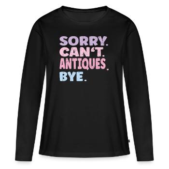 Désolé ne peut pas Antiques Bye Funny Antiques - T-shirt manches longues Premium bio Femme - noir - Devant - Julia (174cm)