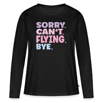 Désolé ne peut pas voler Bye Funny Flying - T-shirt manches longues Premium bio Femme - noir - Devant - Julia (174cm)