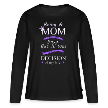 Being a mother - Women's Premium Organic Long Sleeve Shirt - black - Front - Julia (174cm)