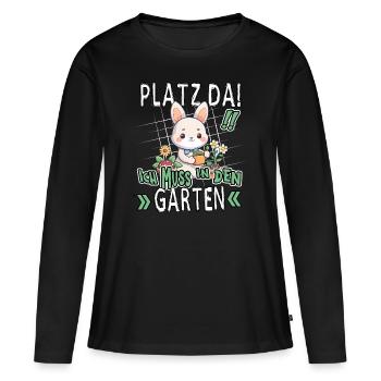 Platz Da! Ich Muss In Den Garten Lustig Kaninchen - Frauen Premium Bio Langarmshirt - Schwarz - Vorne - Julia (174cm)
