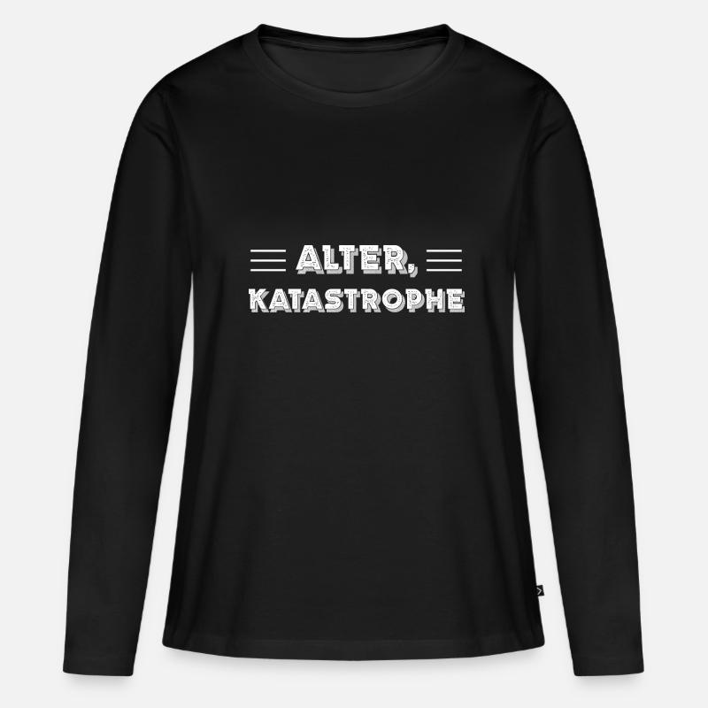 Alter, Katastrophe - Frauen Premium Bio Langarmshirt - Schwarz