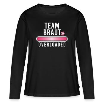 Team Braut overloaded Junggesellinnenabschied JGA - Frauen Premium Bio Langarmshirt - Schwarz - Vorne - Julia (174cm)