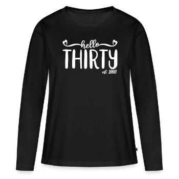 30. Geburtstag für Frauen 30 Hallo dreißig Est. 1993 - Frauen Premium Bio Langarmshirt - Schwarz - Vorne - Julia (174cm)