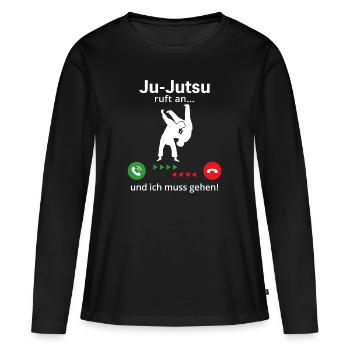 Ju Jutsu ruft an und ich muss gehen - Frauen Premium Bio Langarmshirt - Schwarz - Vorne - Julia (174cm)