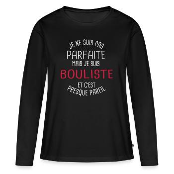 Pas parfaite mais bouliste - T-shirt manches longues Premium bio Femme - noir - Devant - Julia (174cm)