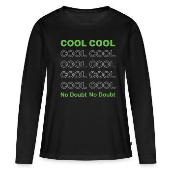 Cool Cool Cool - Frauen Premium Bio Langarmshirt - Schwarz - Vorne - Julia (174cm)