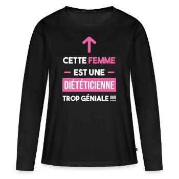 cadeau drôle femme trop géniale diététicienne - T-shirt manches longues Premium bio Femme - noir - Devant - Julia (174cm)