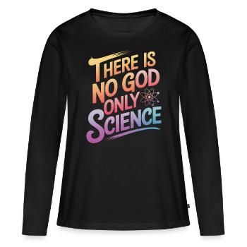 Atheismus Atheist Anti-Religion Agnostiker - Frauen Premium Bio Langarmshirt - Schwarz - Vorne - Julia (174cm)