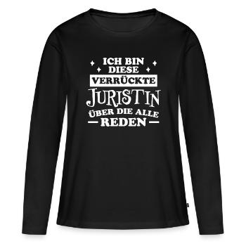 Juristin Beruf Lustige Spruch Jurist Jura Geschenk - Frauen Premium Bio Langarmshirt - Schwarz - Vorne - Julia (174cm)