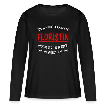 Floristin Beruf Lustige Spruch Floristik Geschenk - Frauen Premium Bio Langarmshirt - Schwarz - Vorne - Julia (174cm)