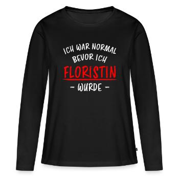 Floristin Beruf Lustige Spruch Floristik Geschenk - Frauen Premium Bio Langarmshirt - Schwarz - Vorne - Julia (174cm)