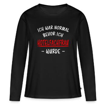 Hotelfachfrau Lustig Spruch Hotelfachfrau Geschenk - Frauen Premium Bio Langarmshirt - Schwarz - Vorne - Julia (174cm)