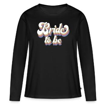 Braut To Be Future Mrs. Brautdusche Hochzeitsgeschenk - Frauen Premium Bio Langarmshirt - Schwarz - Vorne - Julia (174cm)