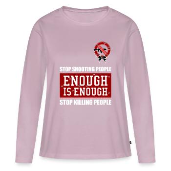 STOP SHOOTING PEOPLE! STOP KILLING PEOPLE! - Women's Premium Organic Long Sleeve Shirt - dusky pink - Front - Julia (174cm)