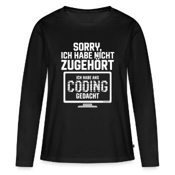 Sorry, ich habe nicht zugehört Coding - Frauen Premium Bio Langarmshirt - Schwarz - Vorne - Julia (174cm)