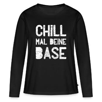 Chill mal deine Base - Frauen Premium Bio Langarmshirt - Schwarz - Vorne - Julia (174cm)