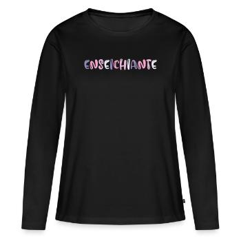 Enseichiante Prof Enseignante Humour - T-shirt manches longues Premium bio Femme - noir - Devant - Julia (174cm)
