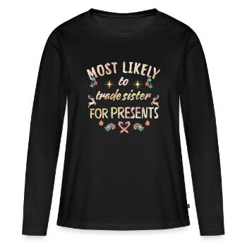le plus susceptible d’échanger sa sœur contre des cadeaux - T-shirt manches longues Premium bio Femme - noir - Devant - Julia (174cm)