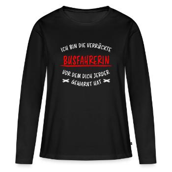 Busfahrerin Lustig Spruch Beruf Linienbus Geschenk - Frauen Premium Bio Langarmshirt - Schwarz - Vorne - Julia (174cm)