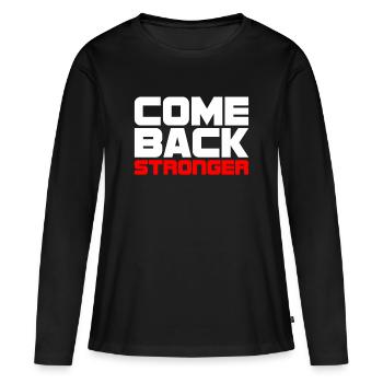 COME BACK STRONGER - COMEBACK - RETURN - FITNESS - Women's Premium Organic Long Sleeve Shirt - black - Front - Julia (174cm)