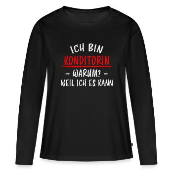 Konditorin Lustiger Spruch Torten Backen Geschenk - Frauen Premium Bio Langarmshirt - Schwarz - Vorne - Julia (174cm)
