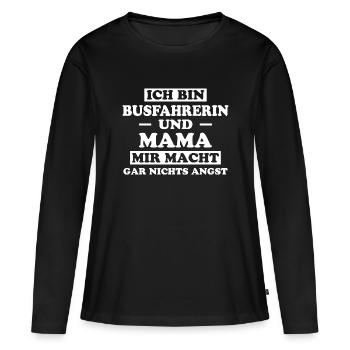 Busfahrerin Spruch Lustiges Busfahrerin Geschenk - Frauen Premium Bio Langarmshirt - Schwarz - Vorne - Julia (174cm)
