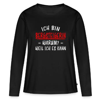 Bergsteigerin Wandern Fun Lustiger Spruch Geschenk - Frauen Premium Bio Langarmshirt - Schwarz - Vorne - Julia (174cm)