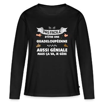 Femme Guadeloupéenne Géniale Citation Humour - T-shirt manches longues Premium bio Femme - noir - Devant - Julia (174cm)