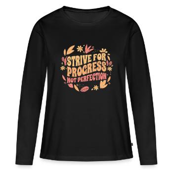 Groovy Strive For Progress Not Perfection A - Women's Premium Organic Long Sleeve Shirt - black - Front - Julia (174cm)