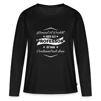 PROFESSOR PERFEKT - Frauen Premium Bio Langarmshirt - Schwarz - Vorne - Julia (174cm)