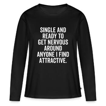 célibataire et prêt à devenir nerveux avec n’importe qui - T-shirt manches longues Premium bio Femme - noir - Devant - Julia (174cm)