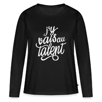 J'y vais au talent - T-shirt manches longues Premium bio Femme - noir - Devant - Julia (174cm)