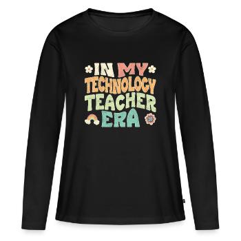 in my technology teacher era - Women's Premium Organic Long Sleeve Shirt - black - Front - Julia (174cm)