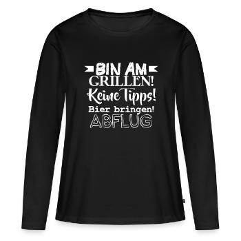 Bin am Grillen! Keine Tipps! Bier bringen! Abflug! - Frauen Premium Bio Langarmshirt - Schwarz - Vorne - Julia (174cm)
