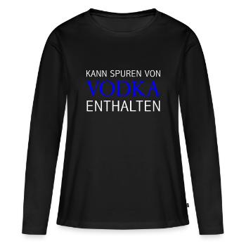 Kann Spuren Von Vodka Enthalten Schnaps Vodka - Frauen Premium Bio Langarmshirt - Schwarz - Vorne - Julia (174cm)