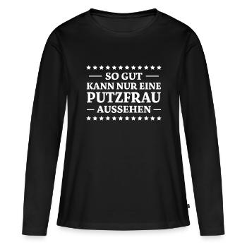 Putzfrau Spruch Reinigungskraft Putzfrau Geschenk - Frauen Premium Bio Langarmshirt - Schwarz - Vorne - Julia (174cm)