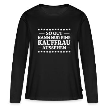 Kauffrau Spruch Verkäuferin Witz Kauffrau Geschenk - Frauen Premium Bio Langarmshirt - Schwarz - Vorne - Julia (174cm)