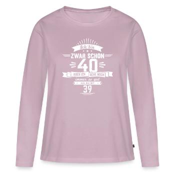 40 Geburtstag, Ich bin jetzt zwar schon vierzig... - Frauen Premium Bio Langarmshirt - Altrosa - Vorne - Julia (174cm)