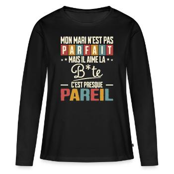 Humour Beauf Mari Pas Parfait Homme Mari - T-shirt manches longues Premium bio Femme - noir - Devant - Julia (174cm)