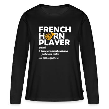 Französischer Horn -Spieler Hornist Messing Musik - Frauen Premium Bio Langarmshirt - Schwarz - Vorne - Julia (174cm)